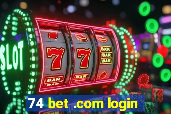 74 bet .com login